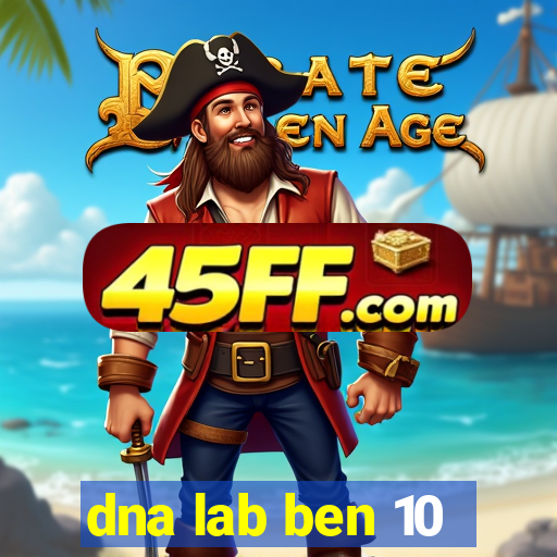 dna lab ben 10